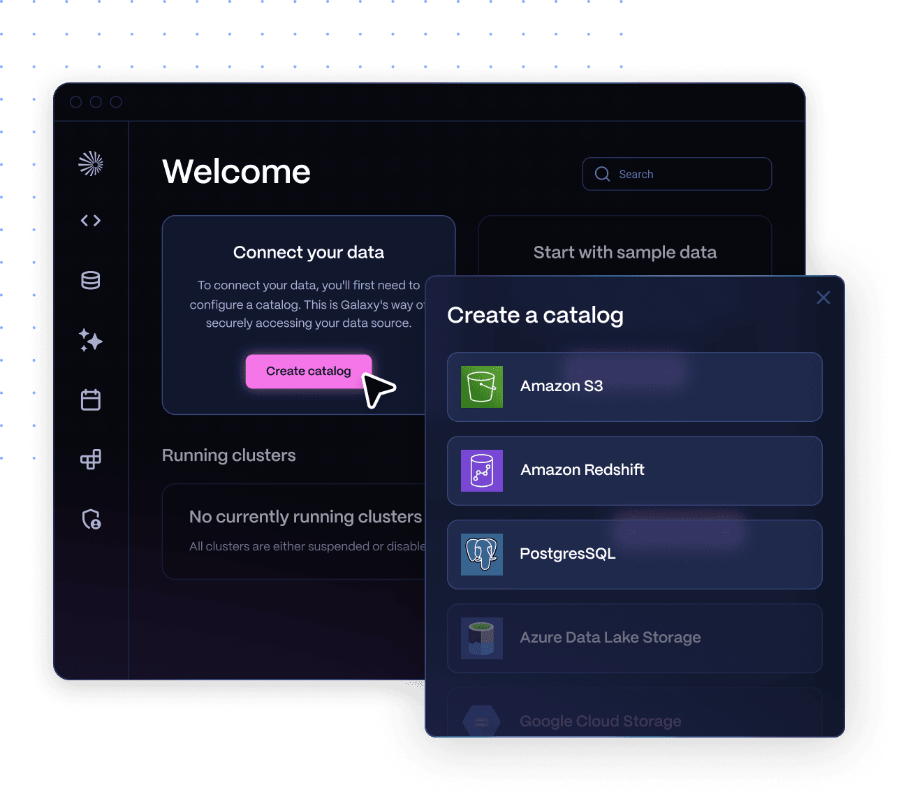 Starburst Galaxy welcome screen: 'Connect your data' and 'Start with sample data' onboarding cards above an empty 'Running clusters' list, with the 'Create a catalog' dialog open on data source options including Amazon S3, Amazon Redshift, PostgreSQL, Azure Data Lake Storage, and Google Cloud Storage.